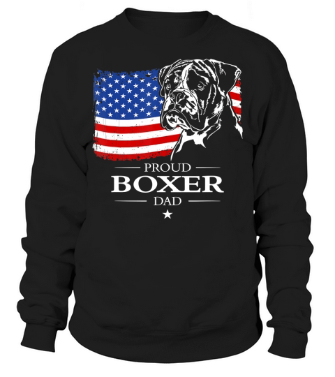 Mens Proud Boxer Dog Dad American Flag patriotic dog gift T-Shirt Sweatshirt Unisex
