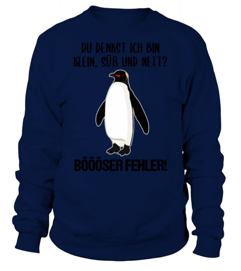 Penguin Small Sweet Nice Funny Quote Gift Sweatshirt Unisex