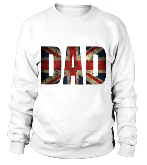 UK Flag Dad T-Shirt Vintage Retro Happy Father Day Sweatshirt Unisex