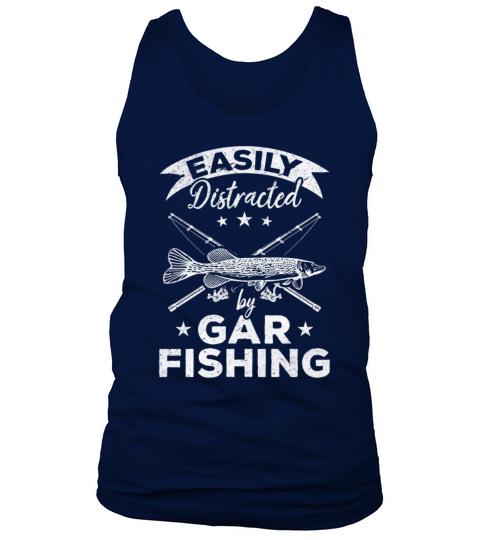 Garfish Fishing I Easily Distracted By Gar Fishing Tank Top Unisex