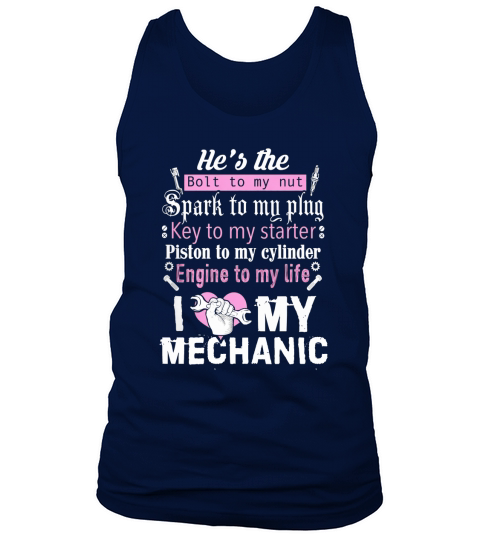 I love my mechanic mechanic shirt Tank Top Unisex