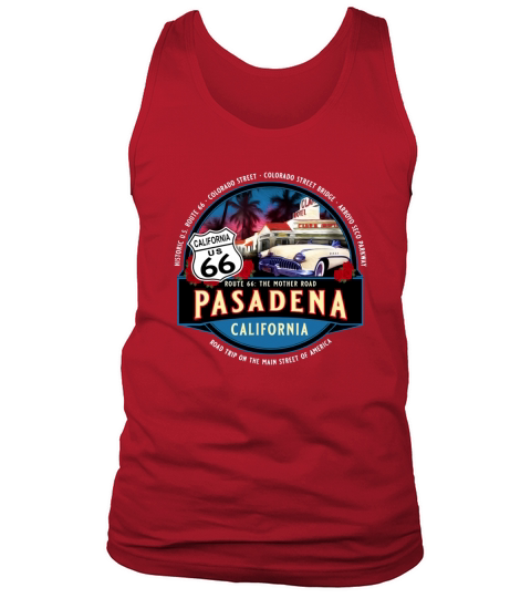 Pasadena California CA Route 66 Main Street America Souvenir shirt Tank Top Unisex