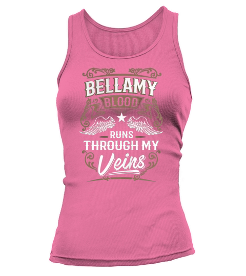BELLAMY Blood Runs Through My Veins Legend name gifts T Shirt Tank top Woman