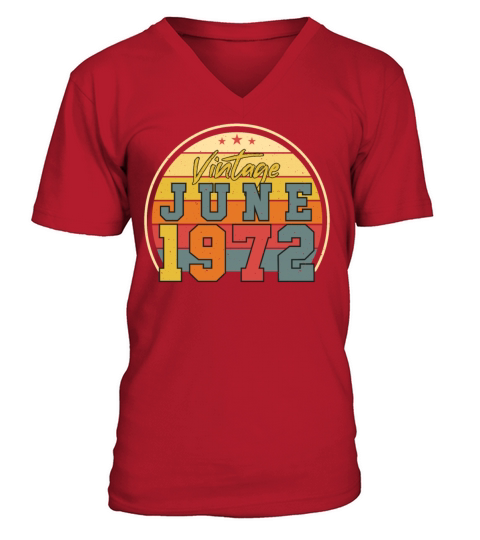 1972 June 50th Birthday V-Neck T-shirt