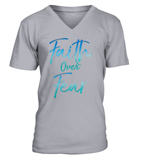 Faith Over Fear Shirt Vintage Inspirational Bold Christian V-Neck T-shirt