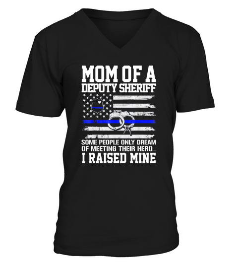 Mom Of A Deputy Sheriff Mother Thin Blue Line American Flag shirt V-Neck T-shirt
