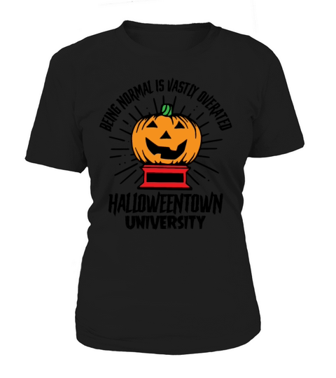 Being Normal Is Vastly Overated Halloweentown Women's T-Shirt