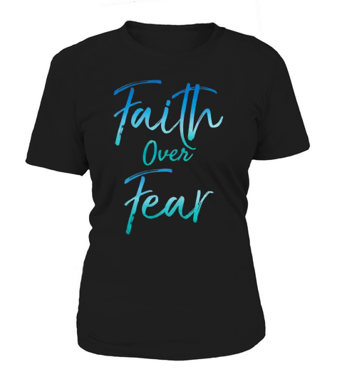 Faith Over Fear Shirt Vintage Inspirational Bold Christian Women's T-Shirt