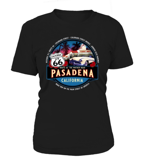 Pasadena California CA Route 66 Main Street America Souvenir shirt Women's T-Shirt