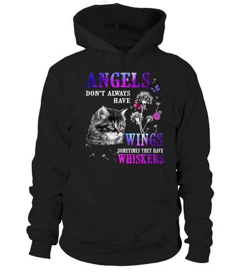 Cat angels don’t always have wings sometimes they have whiskers Hoodie Unisex