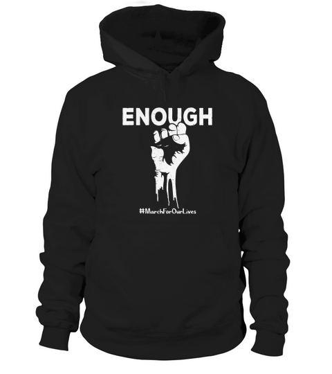 Enough March For Our Lives Tee Hoodie Unisex