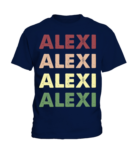 Alexi Shirt - Funny Personalized Name Alexi Kids T-Shirt