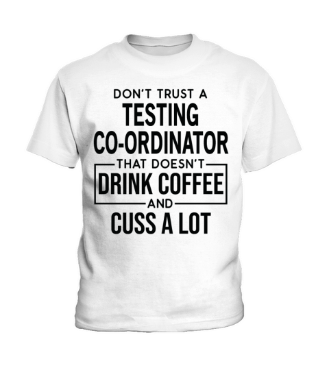 Funny Testing Coordinator Cuss A Lot Kids T-Shirt