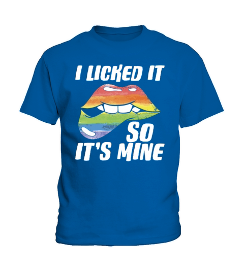 I Licked It So Its Mine Funny LGBTQ Ally Lesbian Kids T-Shirt