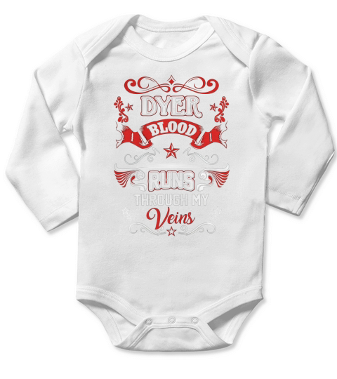 DYER BLOOD RUNS THROUGH MY VEINS Long Sleeve Baby One-Piece