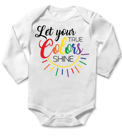 LGBT   Let your true colors shine Long Sleeve Baby One-Piece