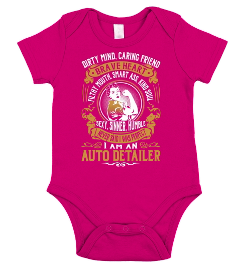 Auto Detailer - I Never Said I Was Perfect - Job Shirt Short Sleeve Baby One-Piece