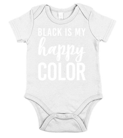 Black Is My Happy Color Funny Men Women Short Sleeve Baby One-Piece