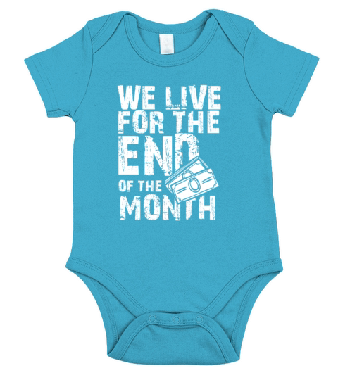 Budget Humor We Live for the End of the Month Short Sleeve Baby One-Piece