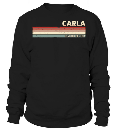 Carla - Funny Retro Vintage Name 80s 90s Sweatshirt Unisex