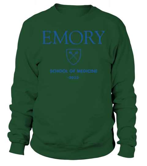 EMORY SCHOOL OF MEDICINE CLASS OF 2022 Sweatshirt Unisex