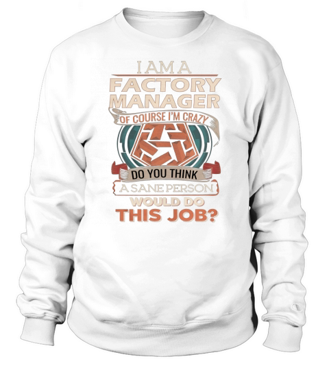 FACTORY MANAGER Sweatshirt Unisex