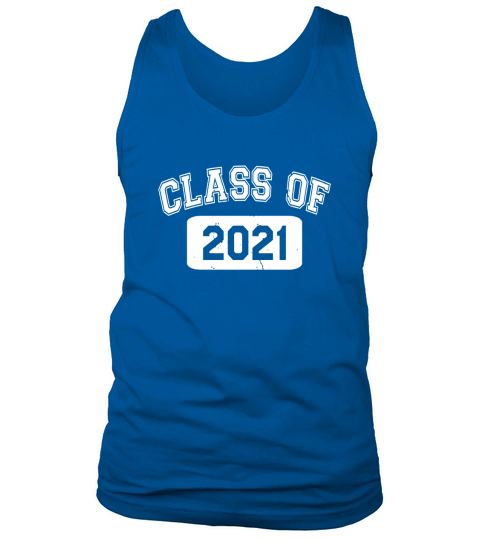 Class of 2021 T-Shirt Senior 8th Grade Graduation Gifts Tank Top Unisex