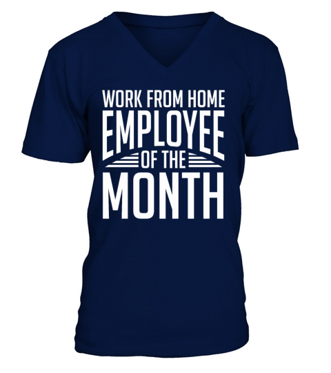Home office employee of the month work gift V-Neck T-shirt