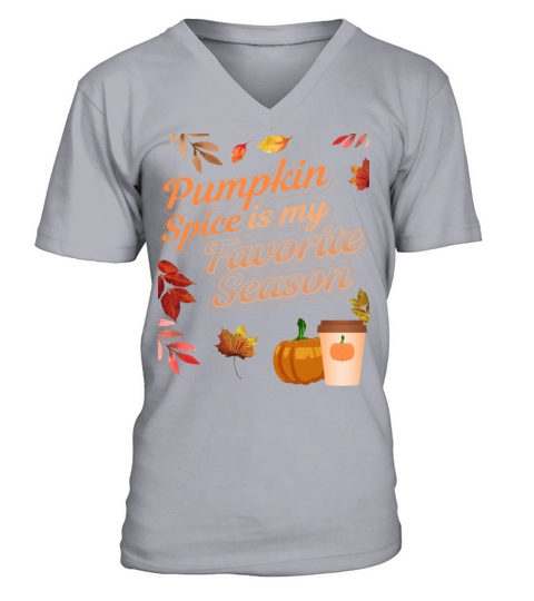 Pumpkin Spice is my Favorite Season Fall Autumn V-Neck T-shirt