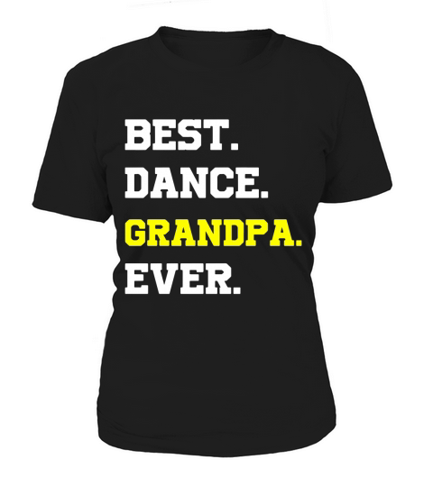 Funny saying Best Dance Grandpa Ever T-shirt Women's T-Shirt