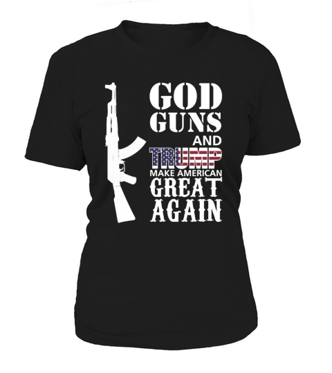 GOD Guns &amp;amp; Trump 2nd Amendment T Shirt Women's T-Shirt