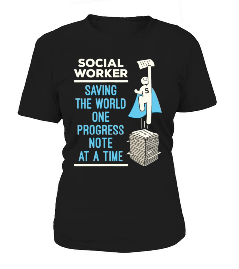 Social Worker Funny Progress Note Saying Women's T-Shirt