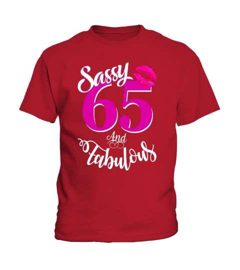 Sassy and Fabulous at 65 year old Funny 65th Birthday Tshirt Kids T-Shirt
