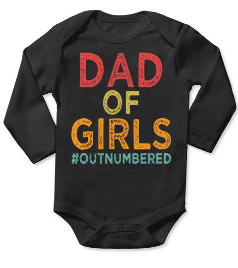 Dad of Girls - Outnumbered - Father - Daddy Long Sleeve Baby One-Piece