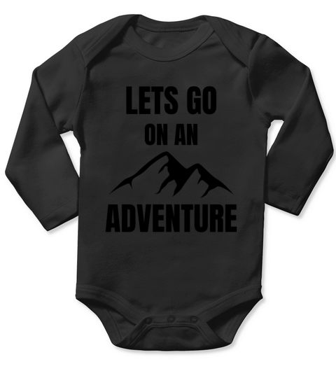 Lets Go On An Adventure - hiking lovers Long Sleeve Baby One-Piece