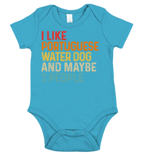 I Like Portuguese Water Dog And Maybe 3 People Short Sleeve Baby One-Piece