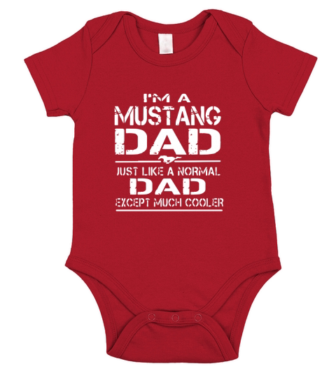 Im a mustang dad just like a normal dad except much cooler Short Sleeve Baby One-Piece