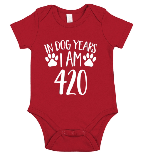 In Dog Years Im 420 Funny 60th Birthday Gift T-Shirt Short Sleeve Baby One-Piece