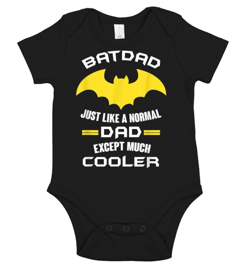 Mens Batdad Just Like A Normal Dad Expect Much Cooler Men T-Shirt T-Shirt Short Sleeve Baby One-Piece