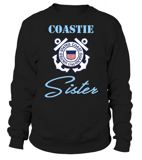 Coastie Sister United States Coast Guard Proud Gift For Woman Sweatshirt Unisex