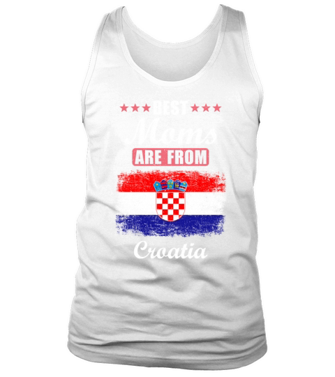 Best Moms are from Croatia Tank Top Unisex