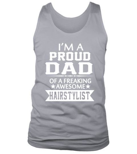Father (2) IM A PROUD HAIRSTYLIST  DAD by nguyenngoc----DNYMEJQ Tank Top Unisex