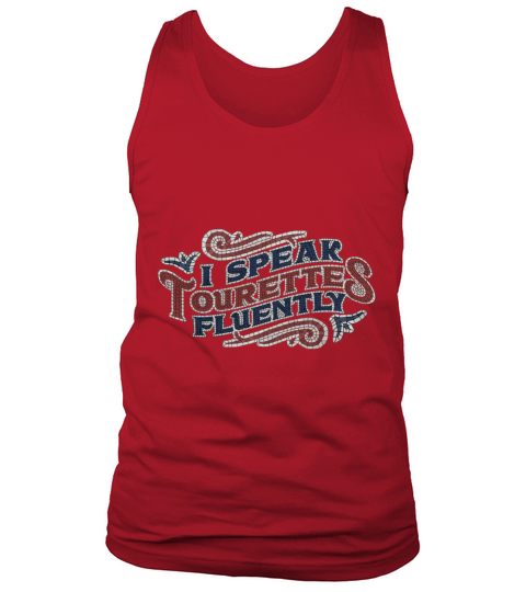 I Speak Tourettes Fluently - Tourettes Syndrome Shirt- Tank Top Unisex