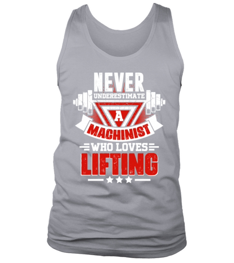 Never Underestimate Machinist Gym Workout Fitness Tank Top Unisex