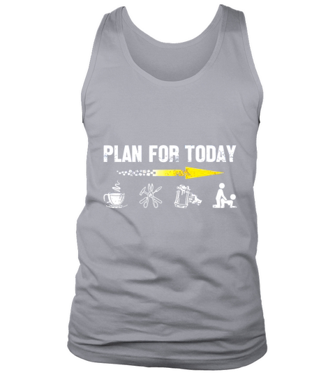 Plan for today Im a Sheet Metal Worker Tank Top Unisex