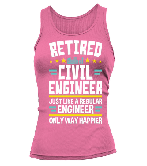 Funny Retired Civil Engineer Retirement Happier Tank top Woman