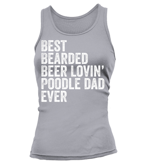 Mens Best Bearded Beer Lovin Poodle Dad Gifts Dog Owner T-Shirt Tank top Woman