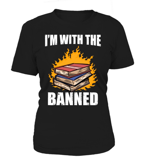 Im With The Banned Books Bookworm Quotes Women's T-Shirt