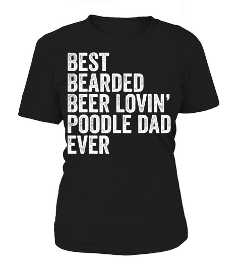 Mens Best Bearded Beer Lovin Poodle Dad Gifts Dog Owner T-Shirt Women's T-Shirt