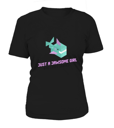 Shark Sayings Girls Just A Jawsome Girl Who Loves Women's T-Shirt